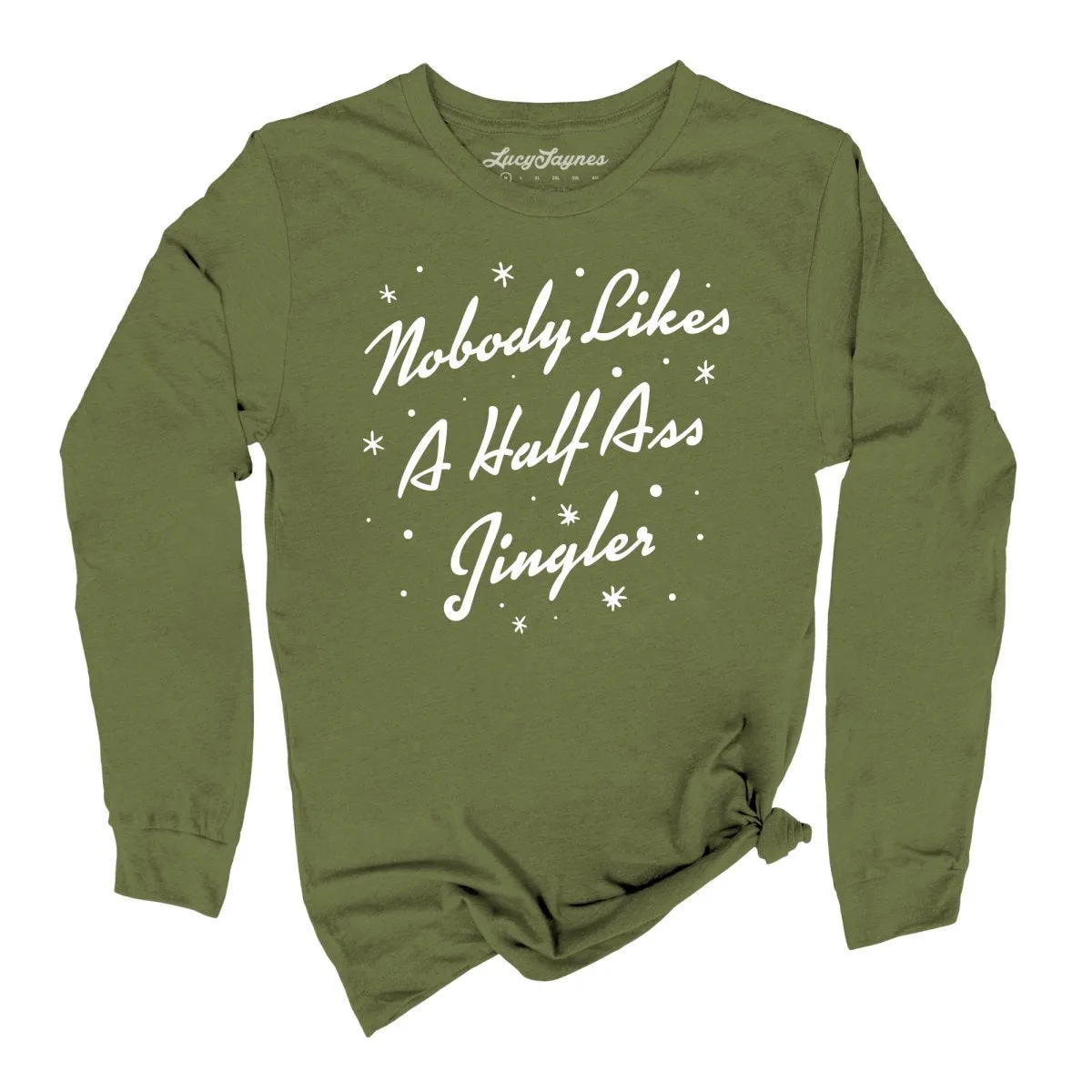 Half Ass Jingler Long Sleeve Tee